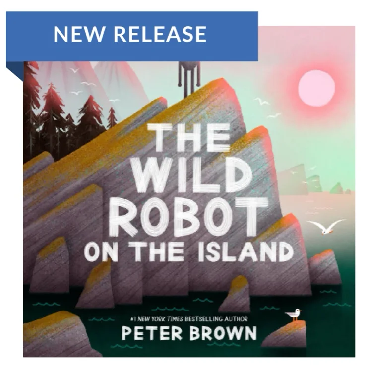 The Wild Robot on the Island: An Illustrated Picture Book Adaptation of The Wild Robot|Hardcover