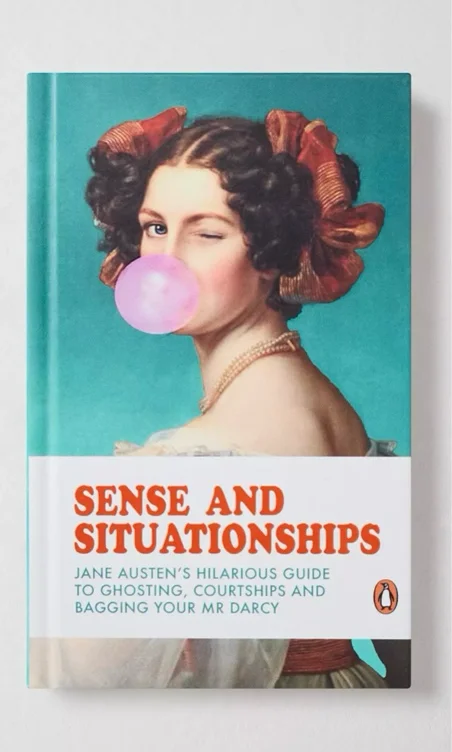 Sense & Situationships: La Divertida Guía de Jane Austin para Hacer Ghosting, Cortejar y Conseguir a Tu Sr. Darcy Por Satu Hämeenaho-Fox