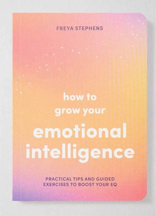 Cómo Hacer Crecer Tu Inteligencia Emocional por Freya Stephens